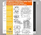 Kaffeeröster selber bauen: Deine Projektbox inkl. 167 Original-Patenten bringt Dich mit Spaß ans Ziel!